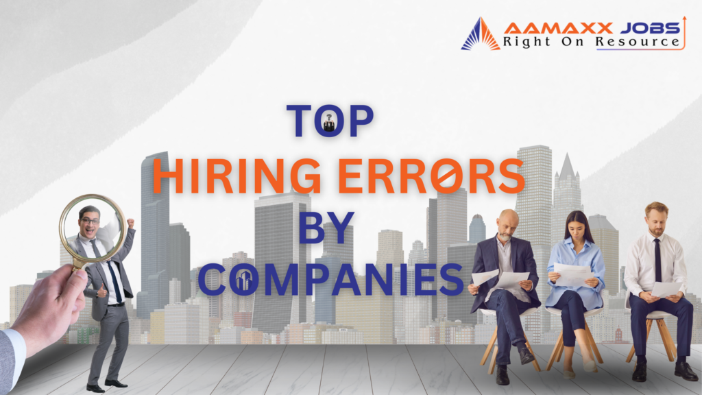 Top hiring errors by companies